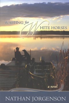 Waiting for white horses : a novel  Cover Image
