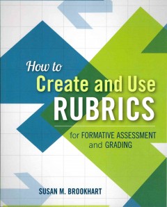 How to create and use rubrics for formative assessment and grading Book cover