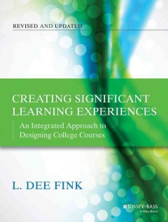 Creating significant learning experiences : an integrated approach to designing college courses Book cover