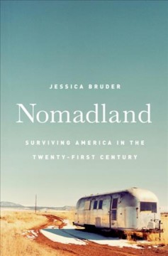 Nomadland : surviving America in the twenty-first century  Cover Image