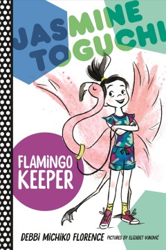 Jasmine Toguchi, flamingo keeper  Cover Image