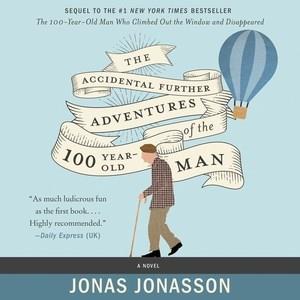 The accidental further adventures of the hundred-year-old man  Cover Image