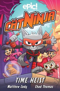 Cat ninja 2 Time heist Book cover