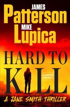 Hard to kill : a Jane Smith thriller  Cover Image