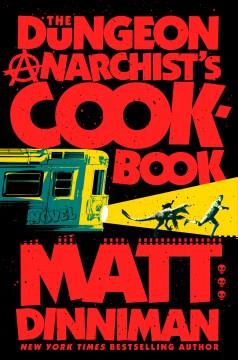 The dungeon anarchist's cookbook Book cover