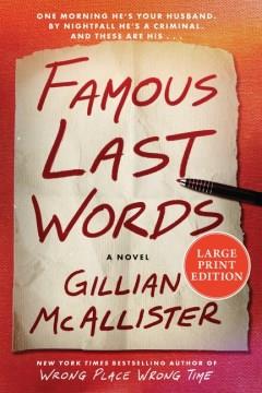 Famous last words : a novel  Cover Image