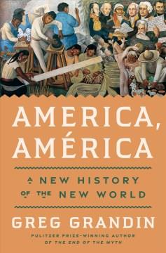 America, América : a new history of the New World Book cover