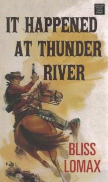 It happened at Thunder River Book cover