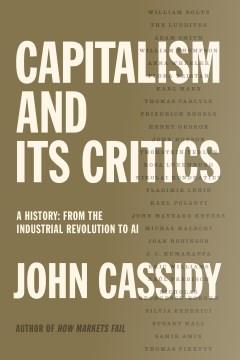 Capitalism and its critic : a history: from the Industrial Revolution to AI Book cover