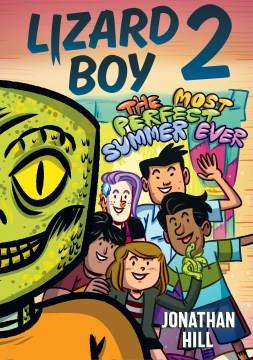 Lizard boy. 2, The most perfect summer ever  Cover Image