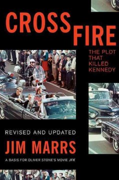Crossfire : the plot that killed Kennedy  Cover Image