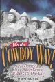 Go to record Its the cowboy way! : the amazing true adventures of  Ride...