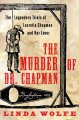 Go to record The murder of Dr. Chapman : the legendary trials of Lucret...