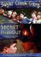 Go to record The Sugar Creek Gang. Secret hideout