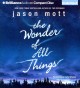 Go to record The wonder of all things : a novel