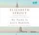 Go to record My name Is Lucy Barton : a novel