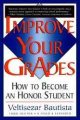 Go to record Improve your grades : how to become an honor student.