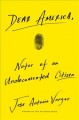 Go to record Dear America : notes of an undocumented citizen