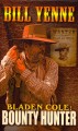 Go to record Bladen Cole : Bounty Hunter
