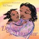 Go to record Dreams for a daughter