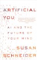 Go to record Artificial you : AI and the future of your mind