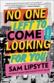 Go to record No one left to come looking for you : a novel