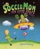 Go to record The soccer mom from outer space