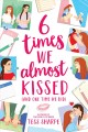 Go to record 6 times we almost kissed (and one time we did)