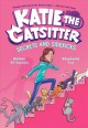 Go to record Katie the catsitter. Secrets and sidekicks