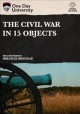 Go to record The Civil War in 15 objects