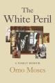 Go to record The white peril : a family memoir