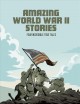 Go to record Amazing World War II stories : four incredible true tales