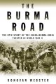 Go to record The Burma road : the epic story of the China-Burma-India t...
