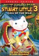 Go to record Stuart Little 3. The call of the wild